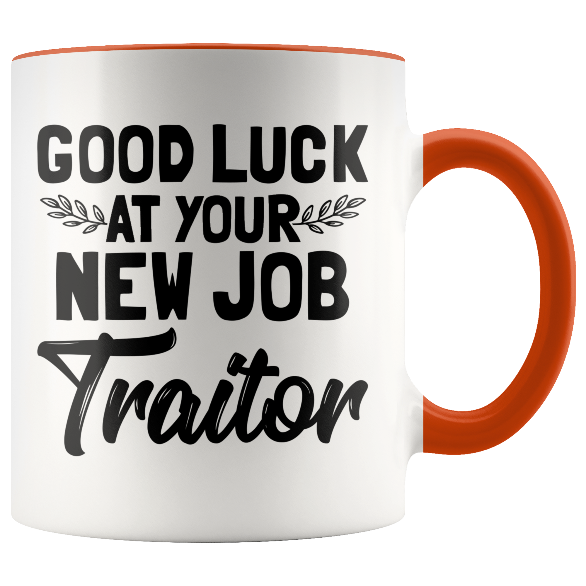 Accent Mug - Good Luck New Job Traitor
