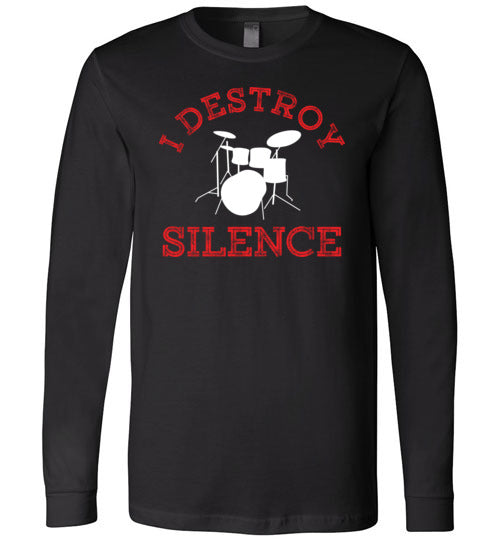 Drummer Destroy Silence Long Sleeve