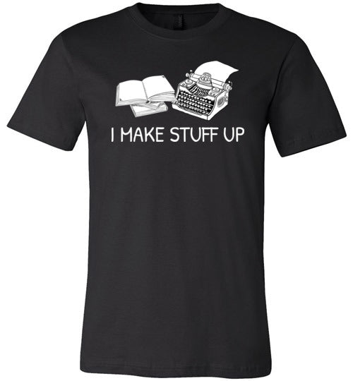 Writer I Make Stuff Up Canvas