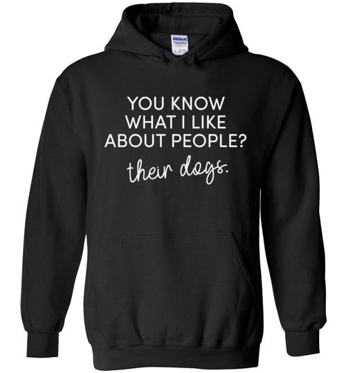 What I Like About People Dogs Hoodie