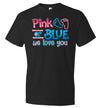 Pink Or Blue We Love You