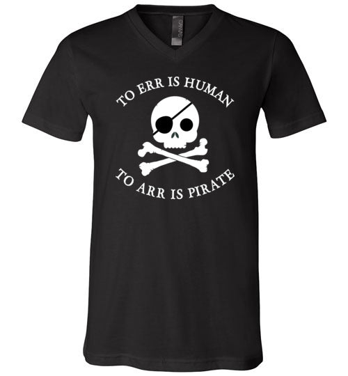 To Arr Is Pirate V-Neck