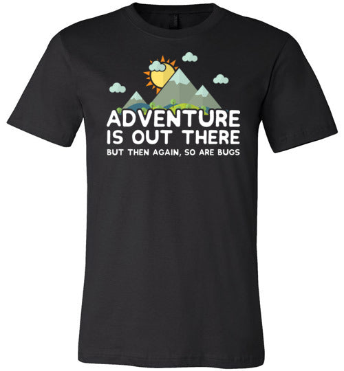 Adventure Is Out There So Are Bugs Canvas