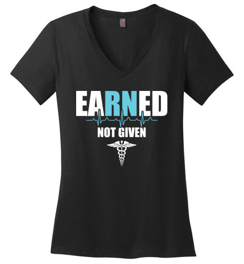 Nurse Earned Not Given V-Neck