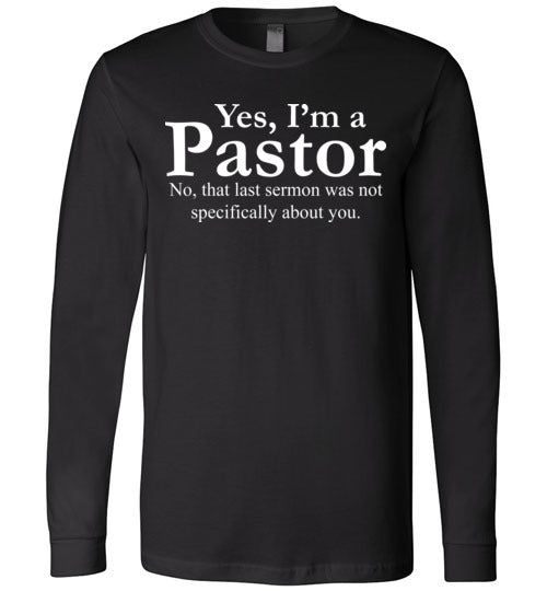 Pastor Last Sermon Long Sleeve