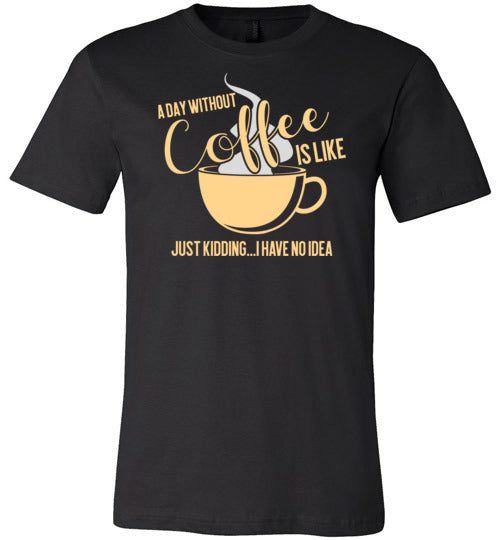 A Day Without Coffee Canvas