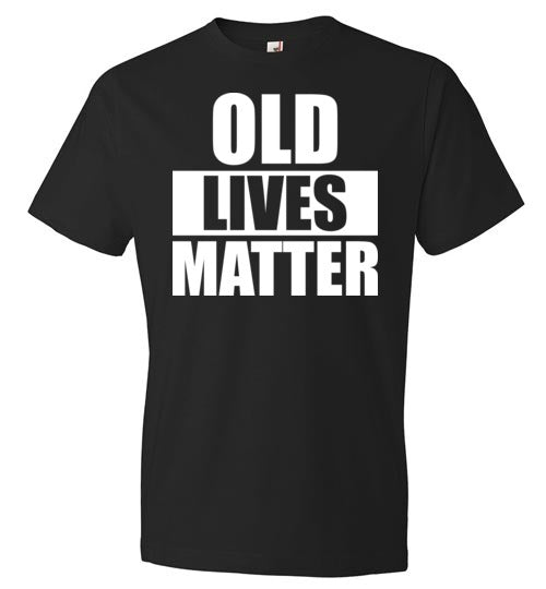 Old Lives Matter