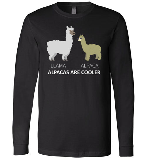 Llama Alpacas Are Cooler Long Sleeve