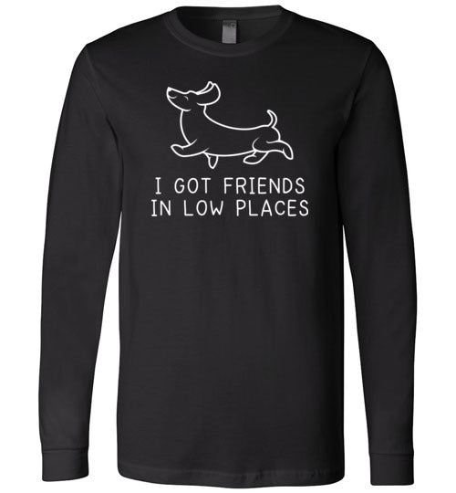 Dachshund Friends Low Places Long Sleeve