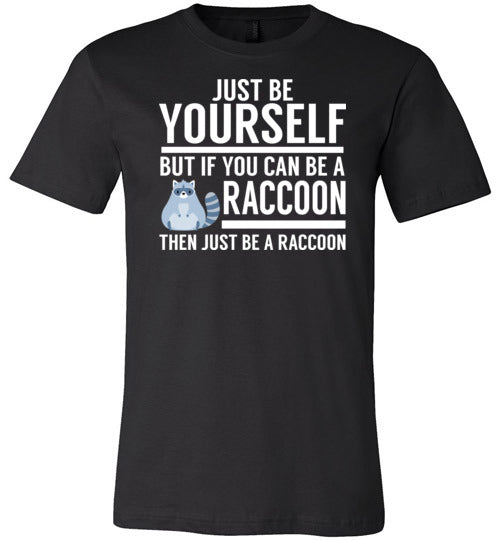 Just Be Yourself Raccoon Canvas