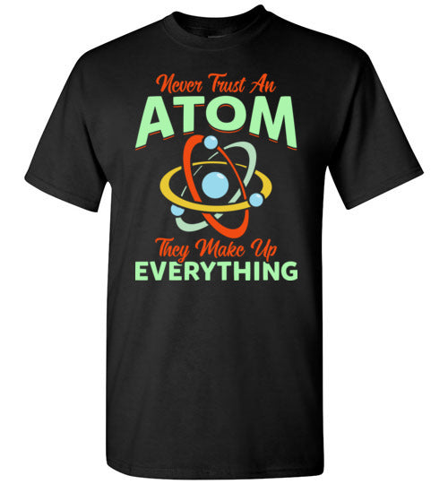 Never Trust An Atom Gildan Youth