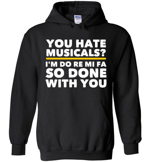 You Hate Musicals Do Re Mi Hoodie