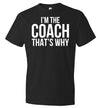 I'm The Coach That's Why