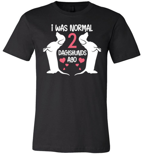 I Was Normal 2 Dachshunds Ago Canvas