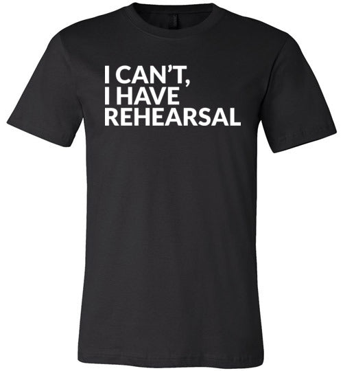 I Cant I Have Rehearsal Canvas