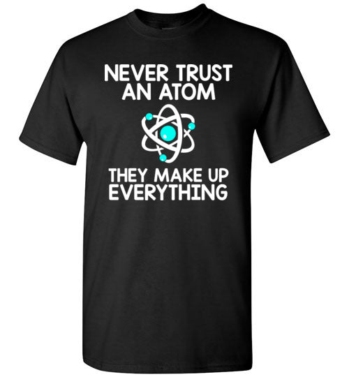 Never Trust An Atom Gildan Youth