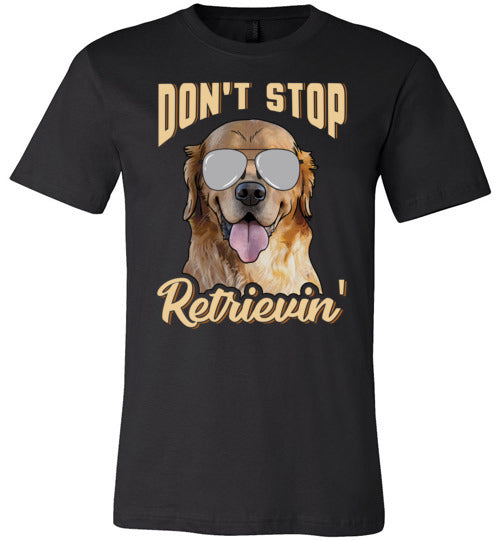 Dont Stop Retrievin Canvas
