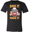 Bake It Til You Make It Canvas