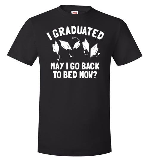 I Graduated May I Go Back To Bed