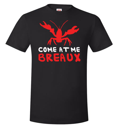 Crawfish Come At Me Breaux