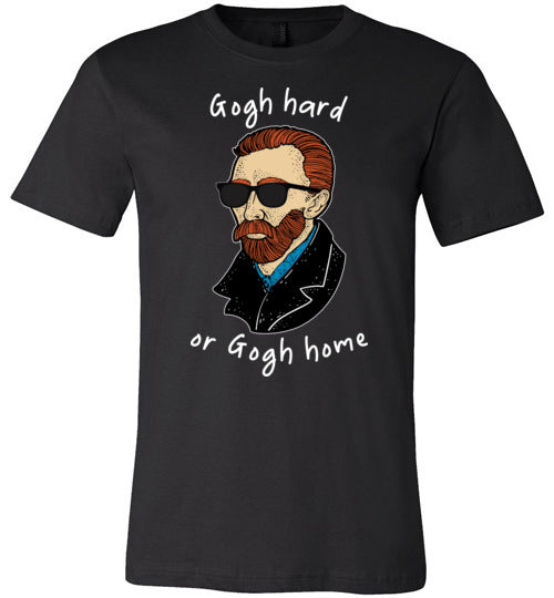 Gogh Hard or Gogh Home Canvas