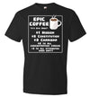 Epic Coffee Shirt