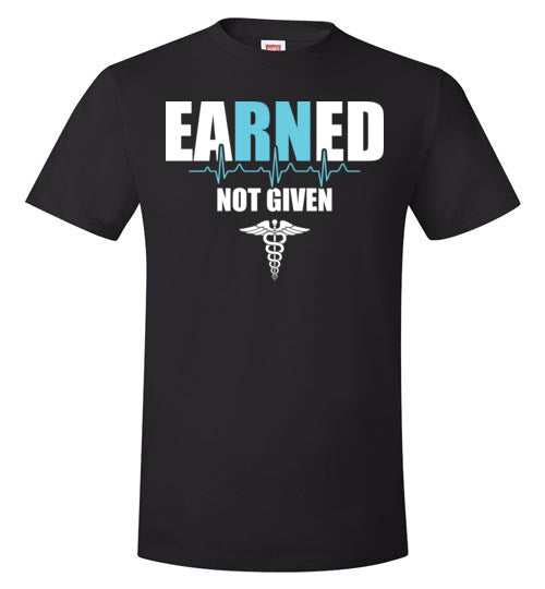 Nurse Earned Not Given