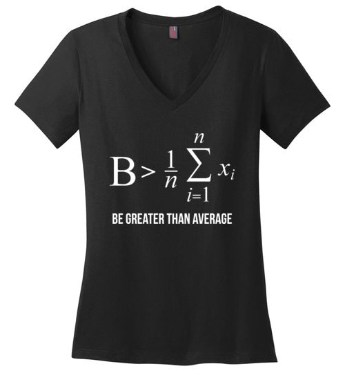 Be Greater Than Average Math V-Neck