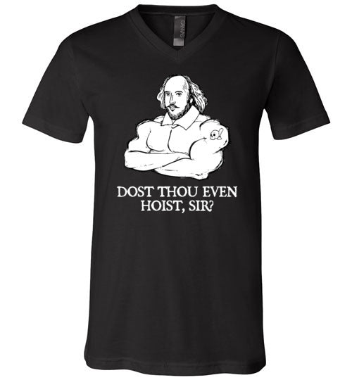 Shakespeare Dost Thou Even Hoist V-Neck