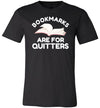 Bookmarks Are For Quitters Canvas