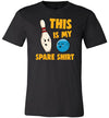 Bowling This Is My Spare Shirt Canvas