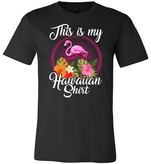 Flamingo This Is My Hawaiian Shirt Canvas