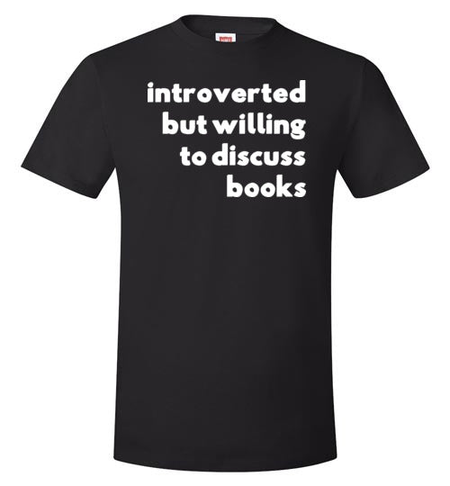 Introverted But Willing To Discuss Books