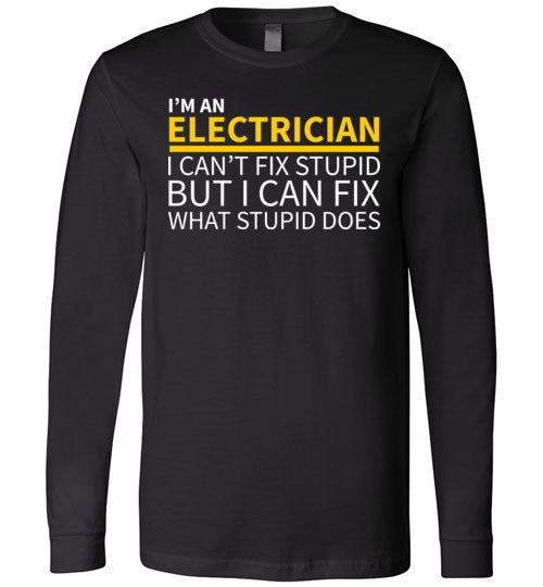 Electrician Cant Fix Stupid Long Sleeve