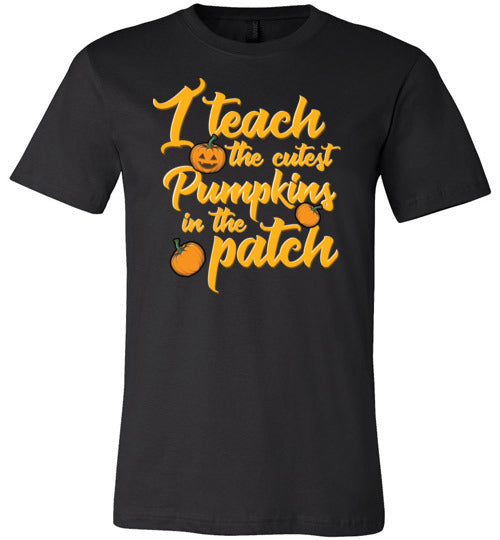 I Teach The Cutest Pumpkins Canvas