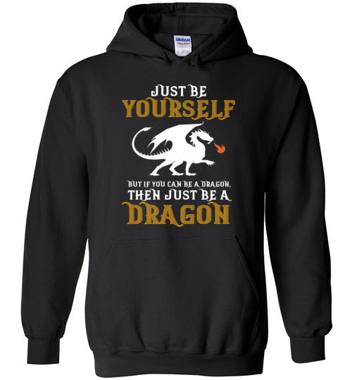 Just Be Yourself Dragon Hoodie