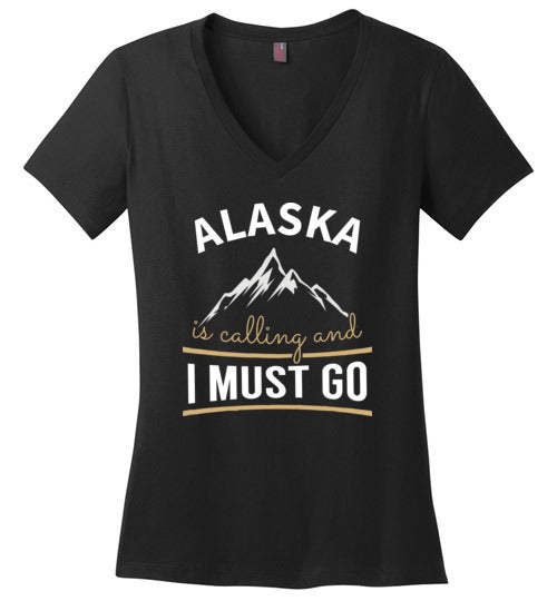 Alaska Is Calling And I Must Go V-Neck