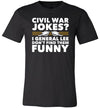 Civil War Jokes General Lee Canvas