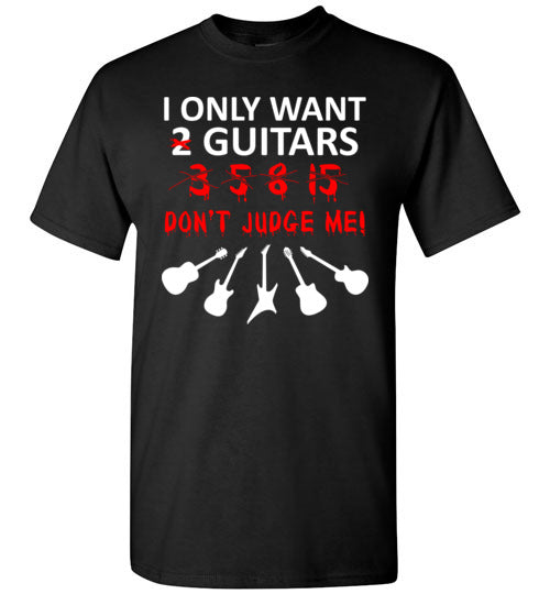 Only Want 2 Guitars Dont Judge Me Gildan Youth