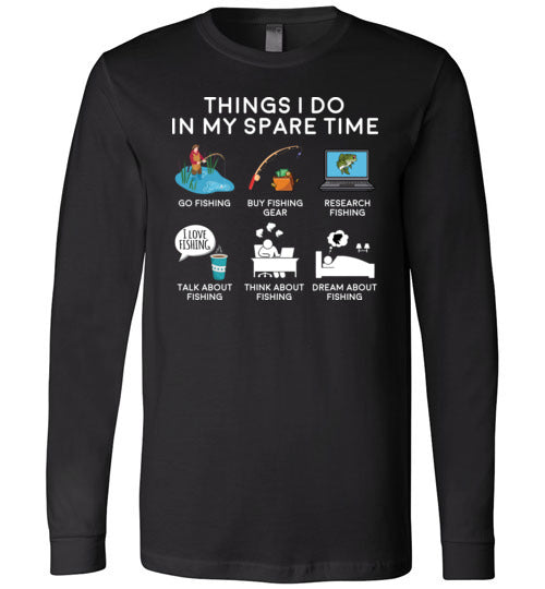 Things I Do In My Spare Time Fishing Long Sleeve