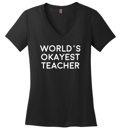 World's Okayest Teacher V-Neck