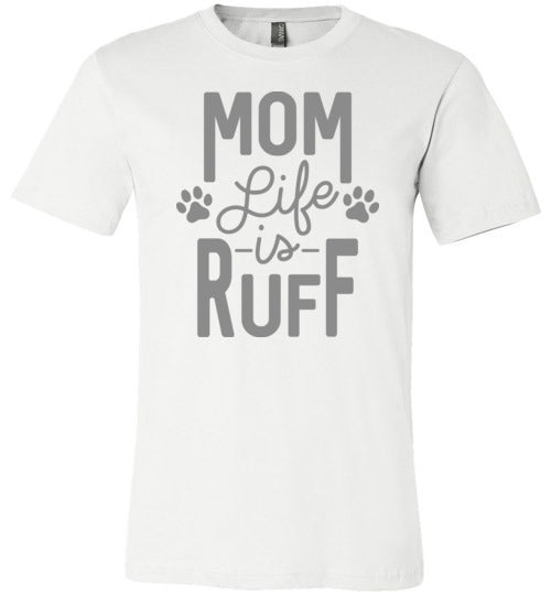 Mom Life is Ruff Canvas