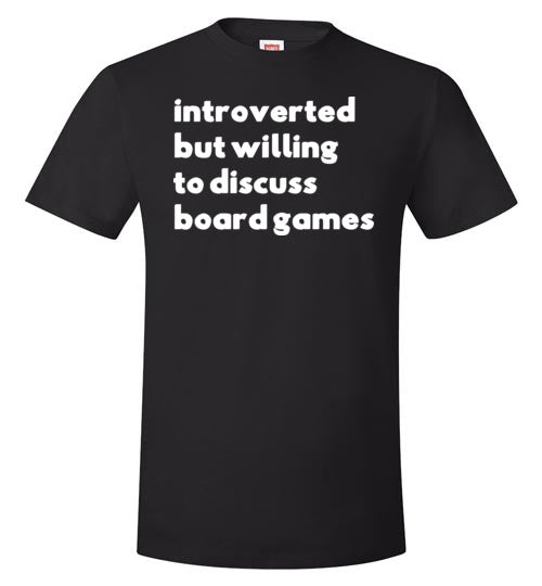 Introverted But Willing To Discuss Board Games