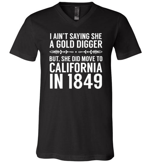 Gold Digger Moved To California V-Neck