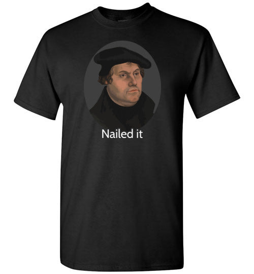 Martin Luther Nailed It Gildan Youth