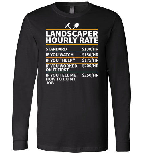 Landscaper Hourly Rate Long Sleeve