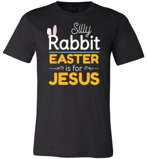 Silly Rabbit Easter Is For Jesus Canvas