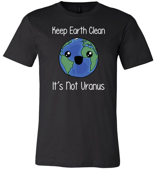 Keep Earth Clean Its Not Uranus Canvas