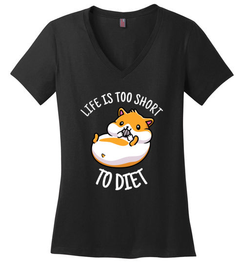 Hamster Life Is Too Short To Diet V-Neck