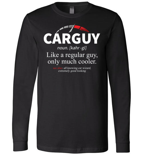 Car Guy Definition Long Sleeve